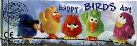 Happy Birds Day  2003/2004