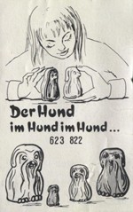 Der Hund im Hund im Hund...  1991/1992